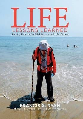 Life Lessons Learned(English, Hardcover, Ryan Francis X)