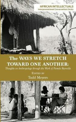 The Ways We Stretch Toward One Another(English, Paperback, Meyers Todd)