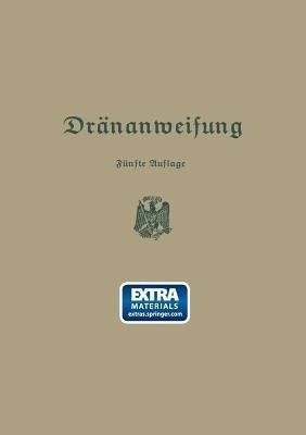 Anweisung fuer die Planung, Ausfuehrung und Unterhaltung von Draenanlagen(German, Paperback, unknown)