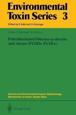 Polychlorinated Dibenzo-p-dioxins and -furans (PCDDs/PCDFs): Sources and Environmental Impact, Epidemiology, Mechanisms of Action, Health Risks(English, Paperback, unknown)