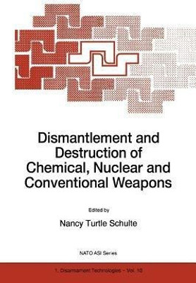 Dismantlement and Destruction of Chemical, Nuclear and Conventional Weapons(English, Paperback, unknown)