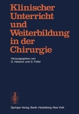 Klinischer Unterricht und Weiterbildung in der Chirurgie(German, Paperback, unknown)