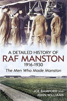 A Detailed History of RAF Manston 1916-1930(English, Paperback, Bamford Joe)