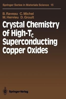 Crystal Chemistry of High-Tc Superconducting Copper Oxides(English, Paperback, Raveau Bernard)