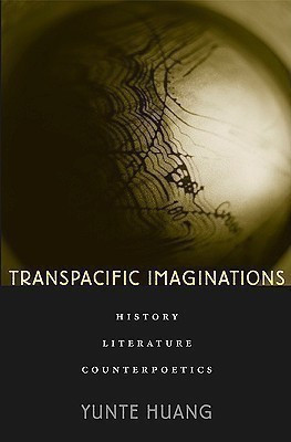 Transpacific Imaginations(English, Hardcover, Huang Yunte)