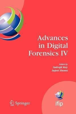 Advances in Digital Forensics IV(English, Paperback, unknown)