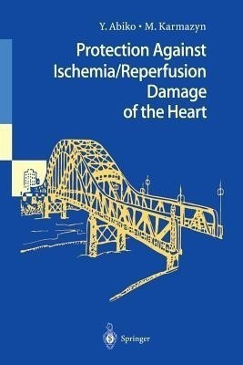 Protection Against Ischemia/Reperfusion Damage of the Heart(English, Paperback, unknown)