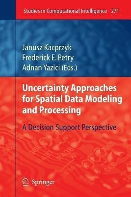 Uncertainty Approaches for Spatial Data Modeling and Processing(English, Paperback, unknown)