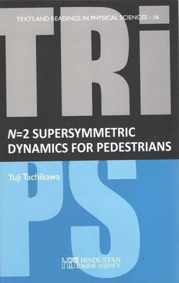 N=2 Supersymmetric Dynamics for Pedestrians(English, Hardcover, Tachikawa Yuji)