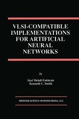 VLSI - Compatible Implementations for Artificial Neural Networks(English, Paperback, Fakhraie Sied Mehdi)