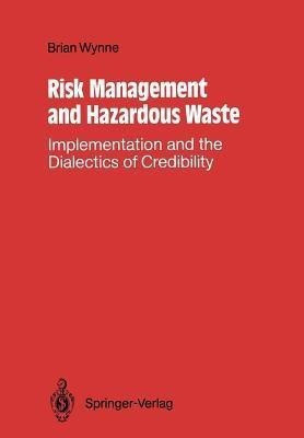 Risk Management and Hazardous Waste(English, Paperback, Wynne Brian)