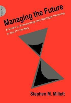 Managing the Future(English, Paperback, Millett Stephen M.)