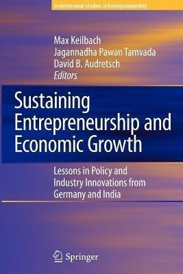 Sustaining Entrepreneurship and Economic Growth(English, Paperback, unknown)