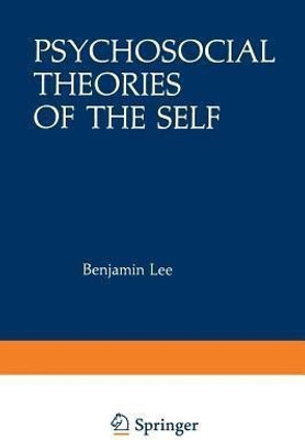 Psychosocial Theories of the Self(English, Paperback, Lee Benjamin)