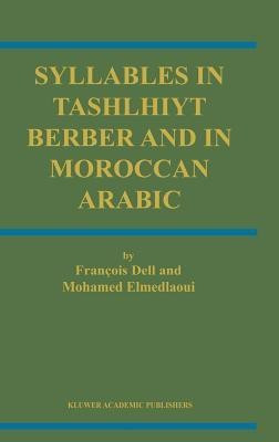 Syllables In Tashlhiyt Berber And In Moroccan Arabic(English, Hardcover, Dell F.)
