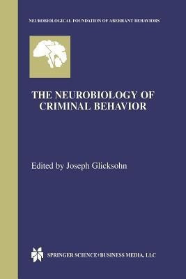 The Neurobiology of Criminal Behavior(English, Paperback, unknown)