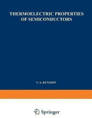 Thermoelectric Properties of Semiconductors(English, Paperback, unknown)