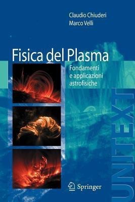 Fisica del Plasma(Italian, Paperback, Chiuderi Claudio)