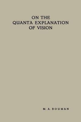 On the Quanta Explanation of Vision(English, Paperback, Bouman Maarten Anne)