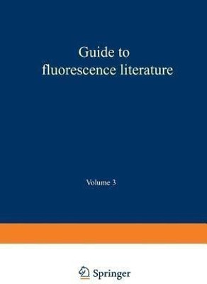 Guide to Fluorescence Literature(English, Paperback, Passwater Richard A.)