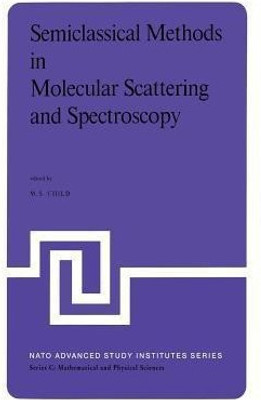 Semiclassical Methods in Molecular Scattering and Spectroscopy(English, Paperback, unknown)