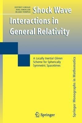 Shock Wave Interactions in General Relativity(English, Paperback, Groah Jeffrey)