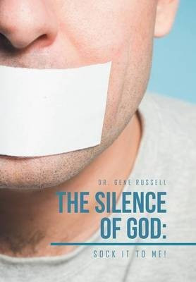The Silence of God(English, Hardcover, Russell Gene Dr)