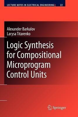 Logic Synthesis for Compositional Microprogram Control Units(English, Paperback, Barkalov Alexander)