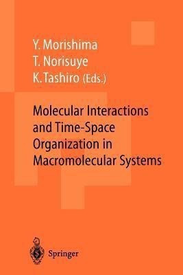 Molecular Interactions and Time-Space Organization in Macromolecular Systems(English, Paperback, unknown)