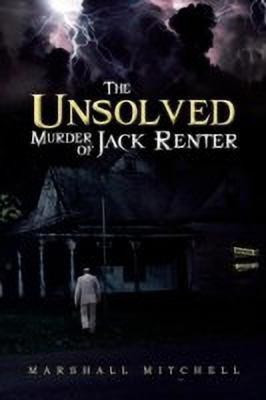 The Unsolved Murder of Jack Renter(English, Paperback, Mitchell Marshall)