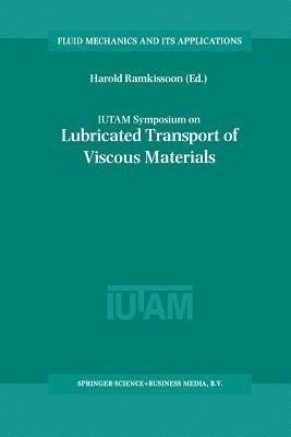 IUTAM Symposium on Lubricated Transport of Viscous Materials(English, Paperback, unknown)