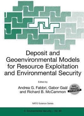 Deposit and Geoenvironmental Models for Resource Exploitation and Environmental Security(English, Paperback, unknown)