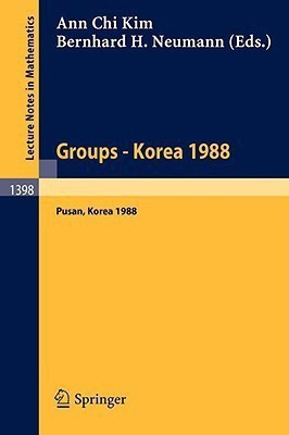 Groups - Korea 1988  - Proceedings of a Conference on Group Theory, Held in Pusan, Korea, August 15-21, 1988(English, Paperback, unknown)