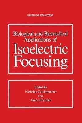 Biological and Biomedical Applications of Isoelectric Focusing(English, Paperback, unknown)