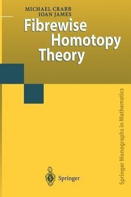 Fibrewise Homotopy Theory(English, Paperback, Crabb Michael Charles)