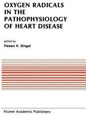 Oxygen Radicals in the Pathophysiology of Heart Disease(English, Paperback, unknown)