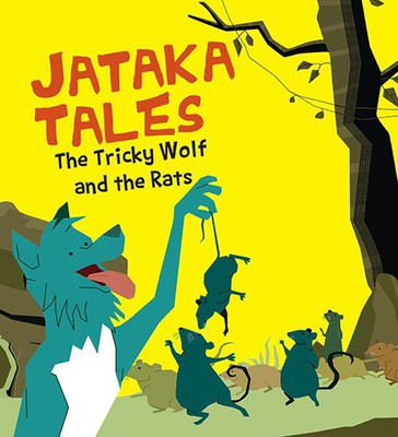 The Tricky Wolf and the Rat : Jataka Tales(English, Paperback, Om Books Editorial Team)