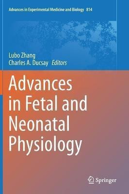 Advances in Fetal and Neonatal Physiology(English, Hardcover, unknown)