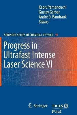 Progress in Ultrafast Intense Laser Science VI(English, Paperback, unknown)
