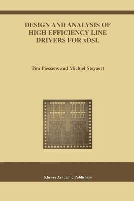 Design and Analysis of High Efficiency Line Drivers for xDSL(English, Paperback, Piessens Tim)