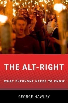 The Alt-Right(English, Paperback, Hawley George)