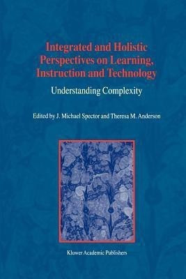 Integrated and Holistic Perspectives on Learning, Instruction and Technology(English, Paperback, unknown)