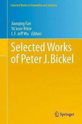 Selected Works of Peter J. Bickel(English, Paperback, unknown)