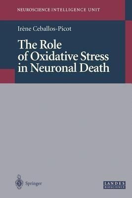 The Role of Oxidative Stress in Neuronal Death(English, Paperback, Ceballos-Picot Irene)