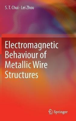 Electromagnetic Behaviour of Metallic Wire Structures(English, Hardcover, Chui S. T.)