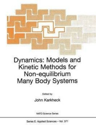 Dynamics: Models and Kinetic Methods for Non-equilibrium Many Body Systems(English, Paperback, unknown)