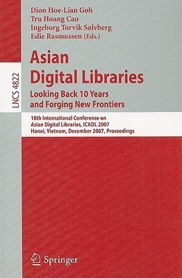 Asian Digital Libraries. Looking Back 10 Years and Forging New Frontiers(English, Paperback, unknown)