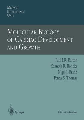 Molecular Biology of Cardiac Development and Growth(English, Paperback, unknown)