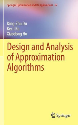 Design and Analysis of Approximation Algorithms(English, Hardcover, Du Ding-Zhu)