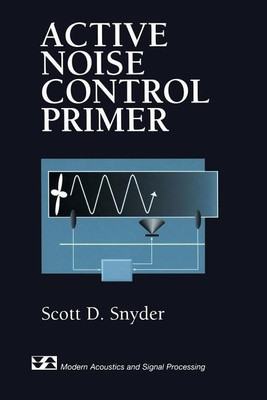 Active Noise Control Primer(English, Paperback, Snyder Scott D.)